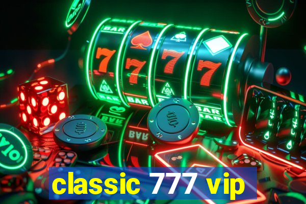 classic 777 vip